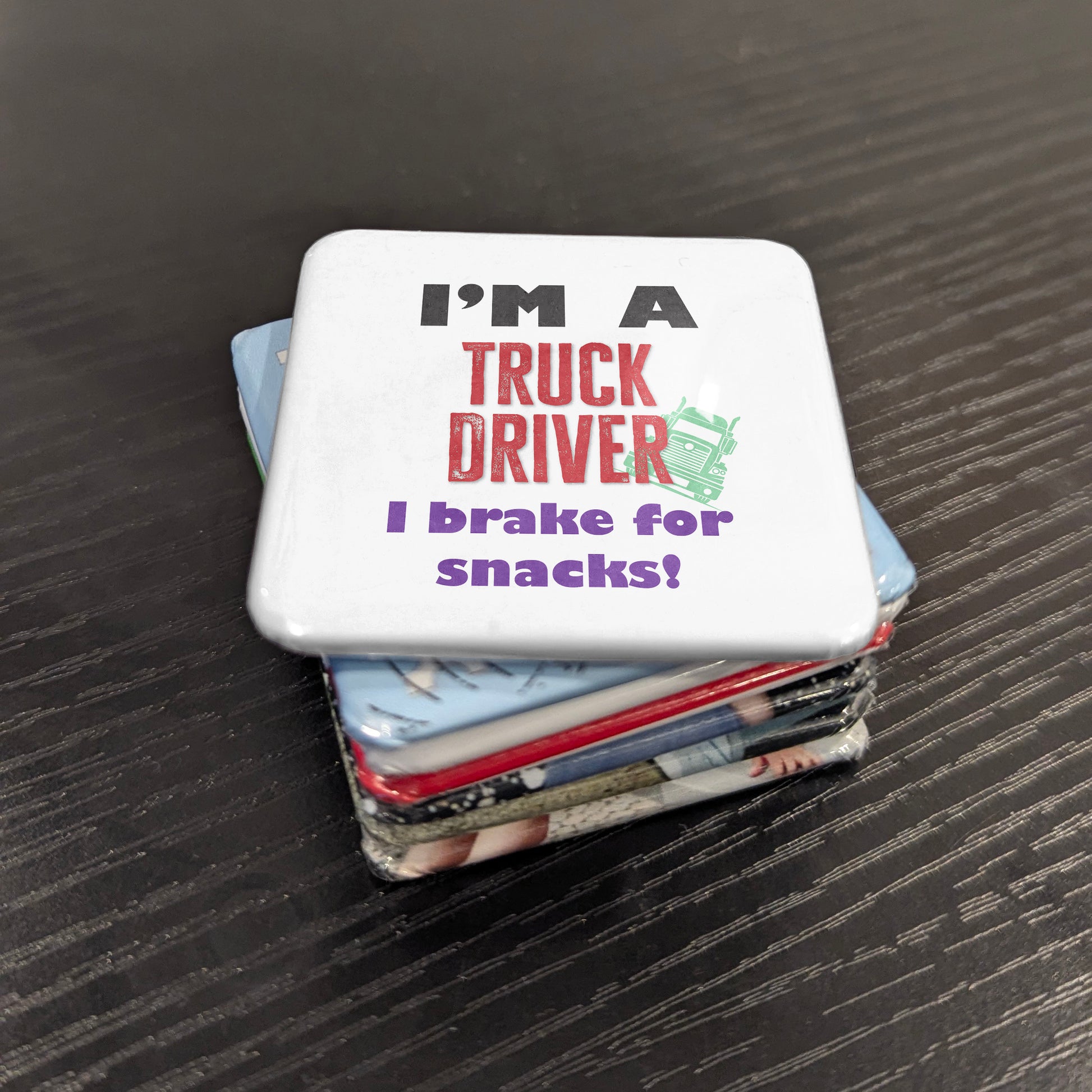 I'm a Truck Driver Fridge Magnet - PhiloPerse