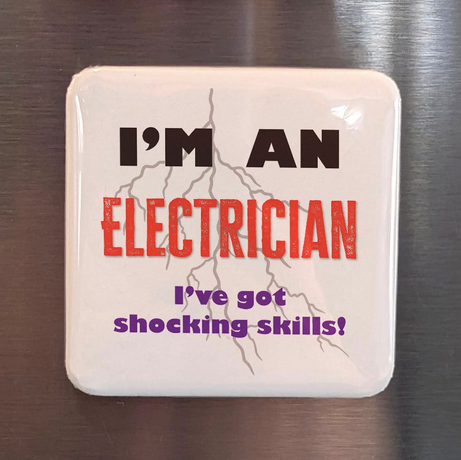 I'm an Electrician Fridge Magnet - PhiloPerse