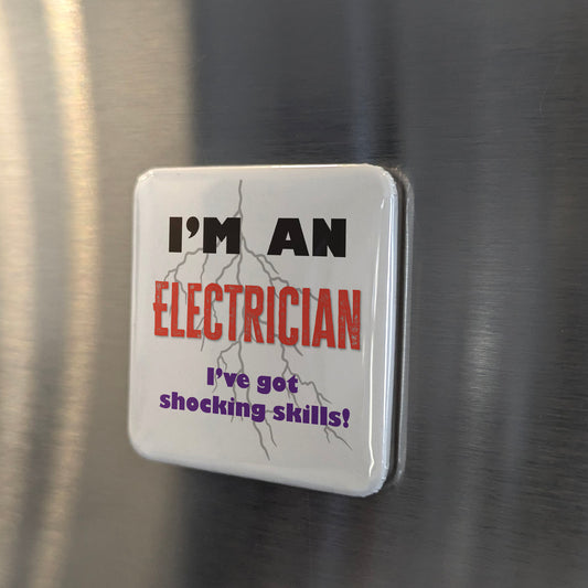 I'm an Electrician Fridge Magnet - PhiloPerse
