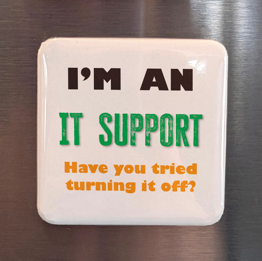 I'm an IT Support Fridge Magnet - PhiloPerse
