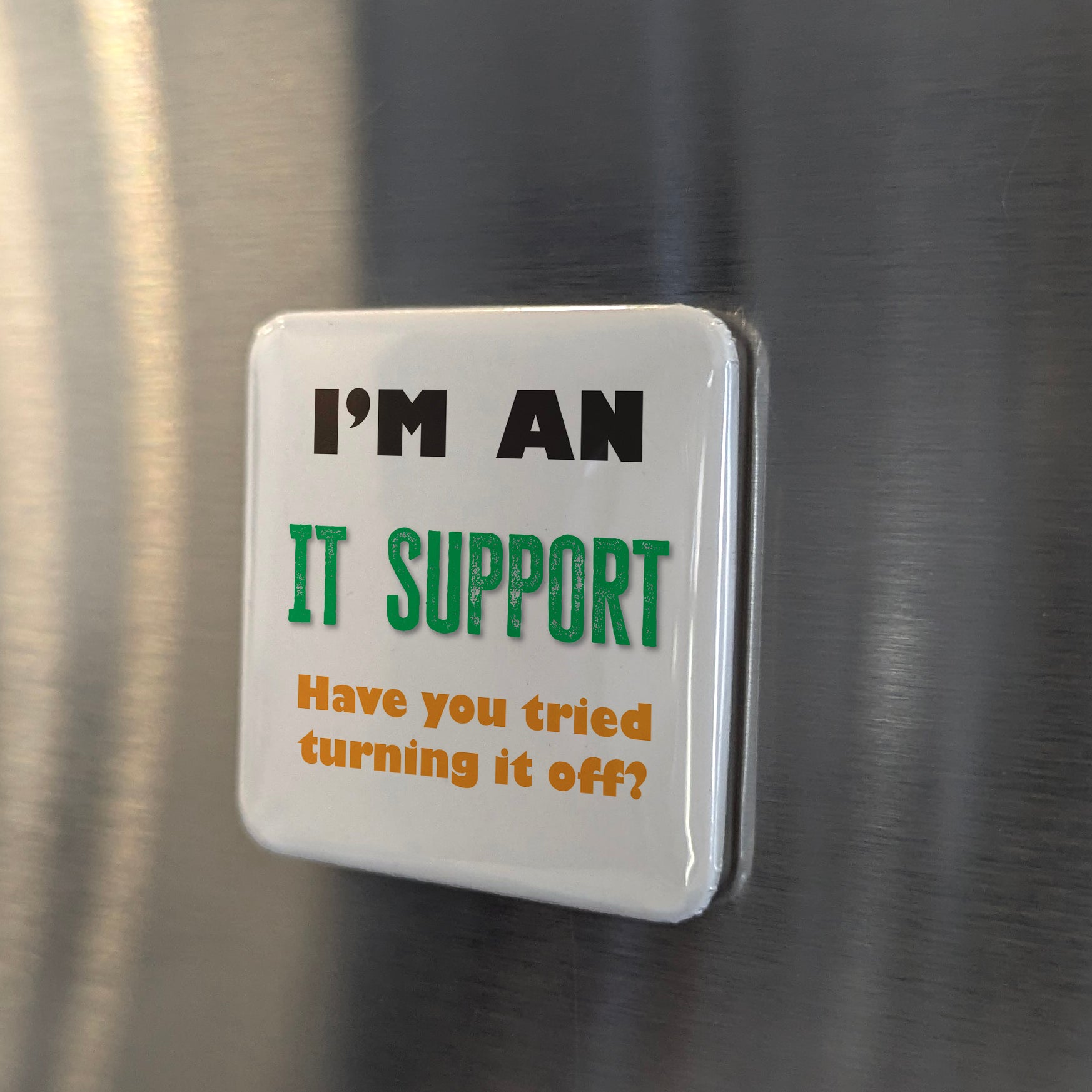 I'm an IT Support Fridge Magnet - PhiloPerse