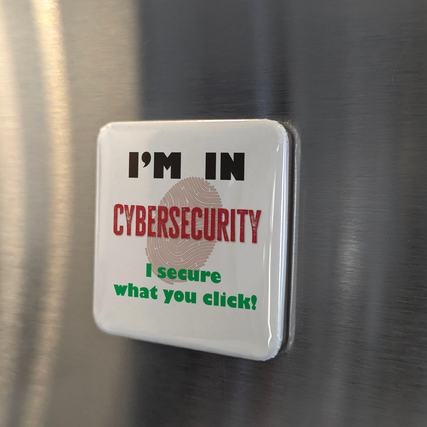 I'm in Cybersecurity Fridge Magnet - PhiloPerse