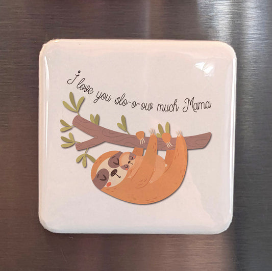 I love you Slo-o-ow Much Mama Magnet | 2×2 | Made in Canada - PhiloPerse