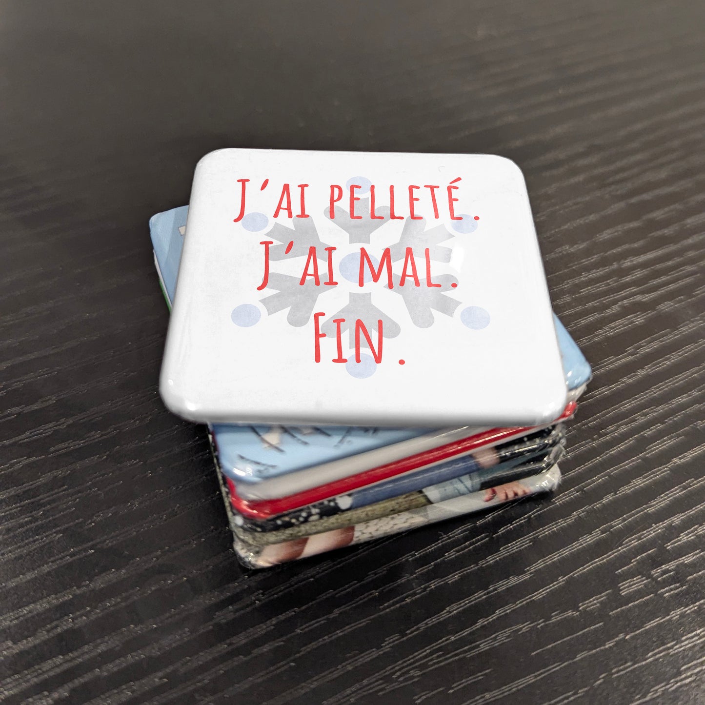 J’ai pelleté-J’ai mal-Fin Fridge Magnet - PhiloPerse