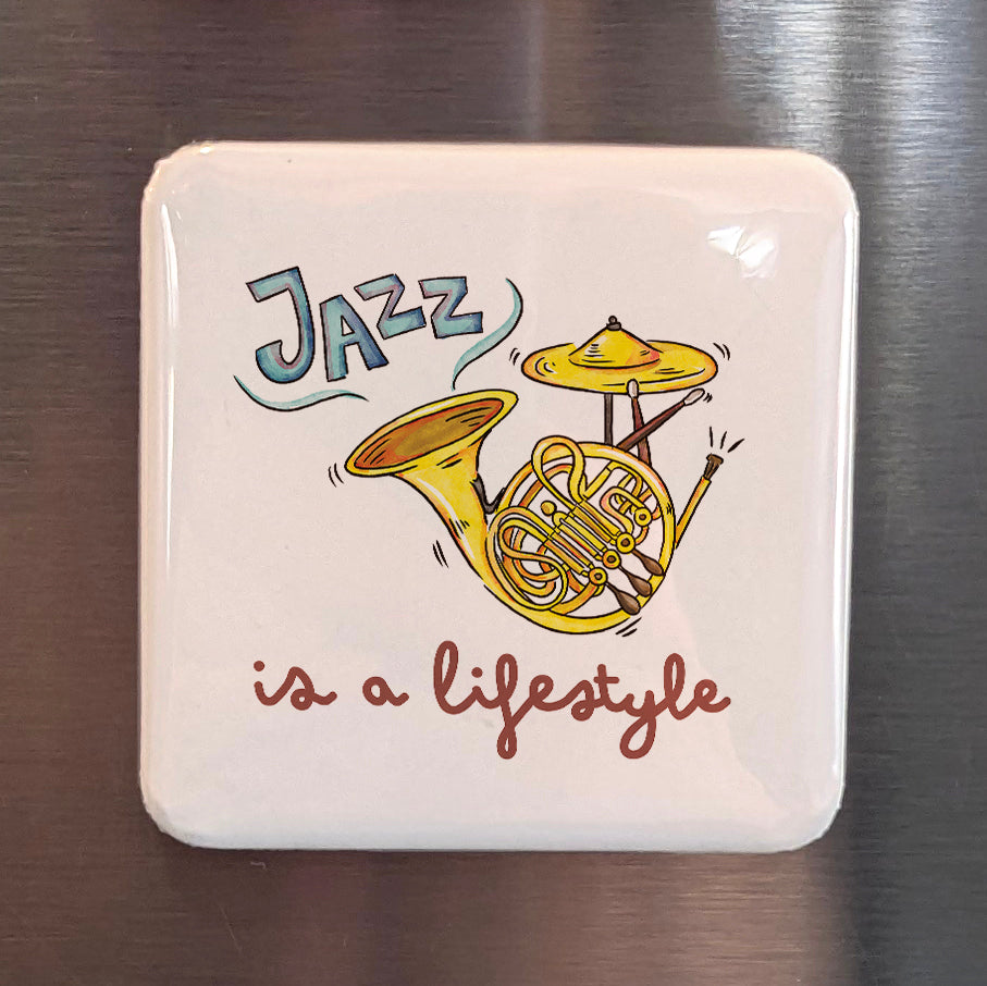 Jazz is a Lifestyle Fridge Magnet - PhiloPerse