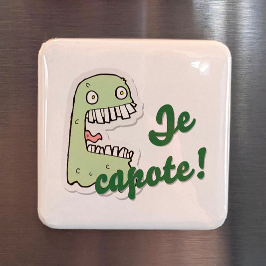 Je capote Fridge Magnet - PhiloPerse