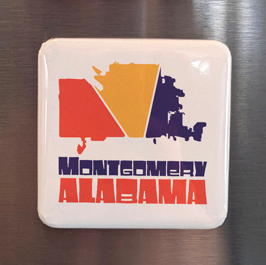 Montgomery Alabama Magnet | Where History Was Made | 2x2 | Made in Canada