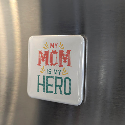My Mom is my Hero Magnet | 2x2 | Made in Canada - PhiloPerse