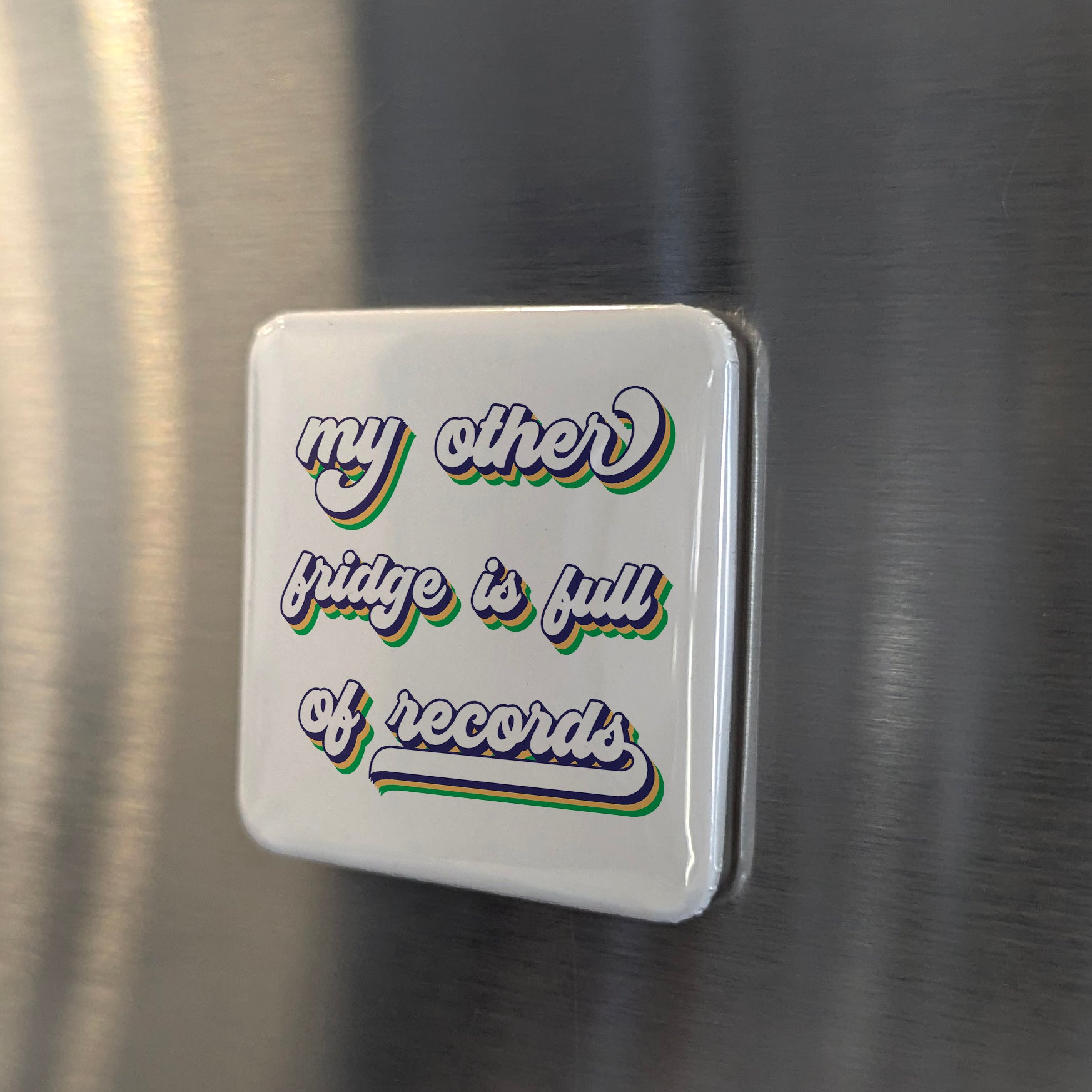 My Other Fridge is Full of Records Fridge Magnet - PhiloPerse
