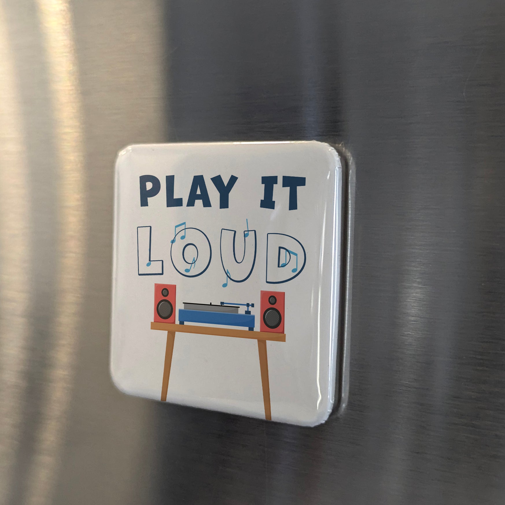 Play It Loud Fridge Magnet - PhiloPerse