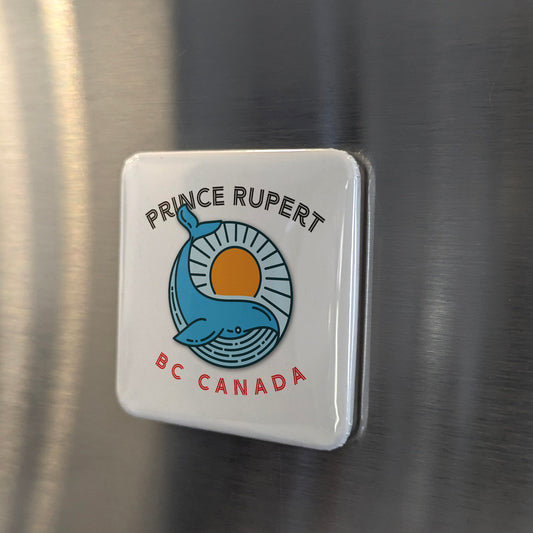 Prince Rupert BC Magnet | Whale Watching Capital of BC | 2x2 | Made in Canada