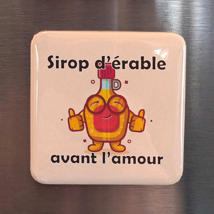 Sirop d’érable avant l’amour! Fridge Magnet - PhiloPerse