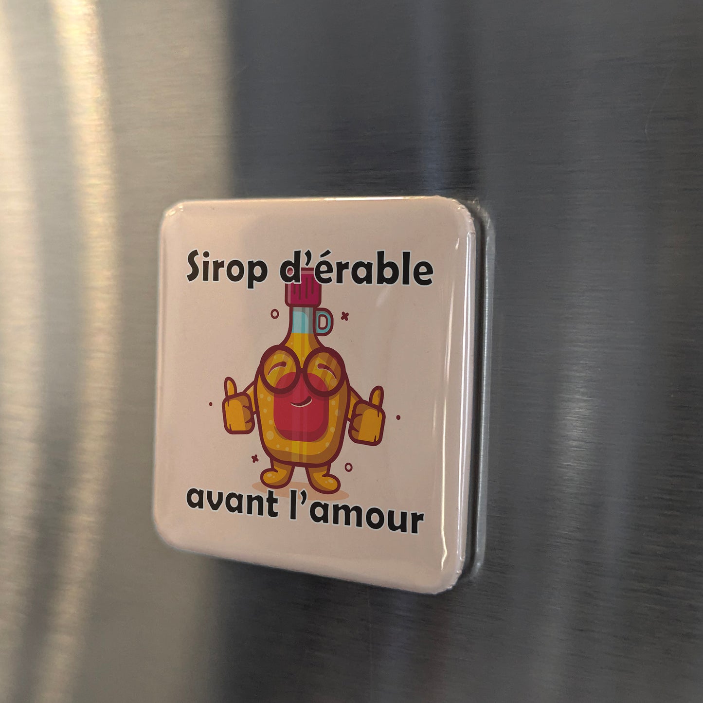 Sirop d’érable avant l’amour! Fridge Magnet - PhiloPerse