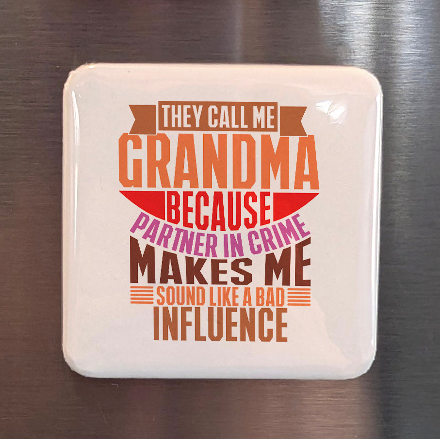 They call me Grandpma Fridge Magnet - PhiloPerse