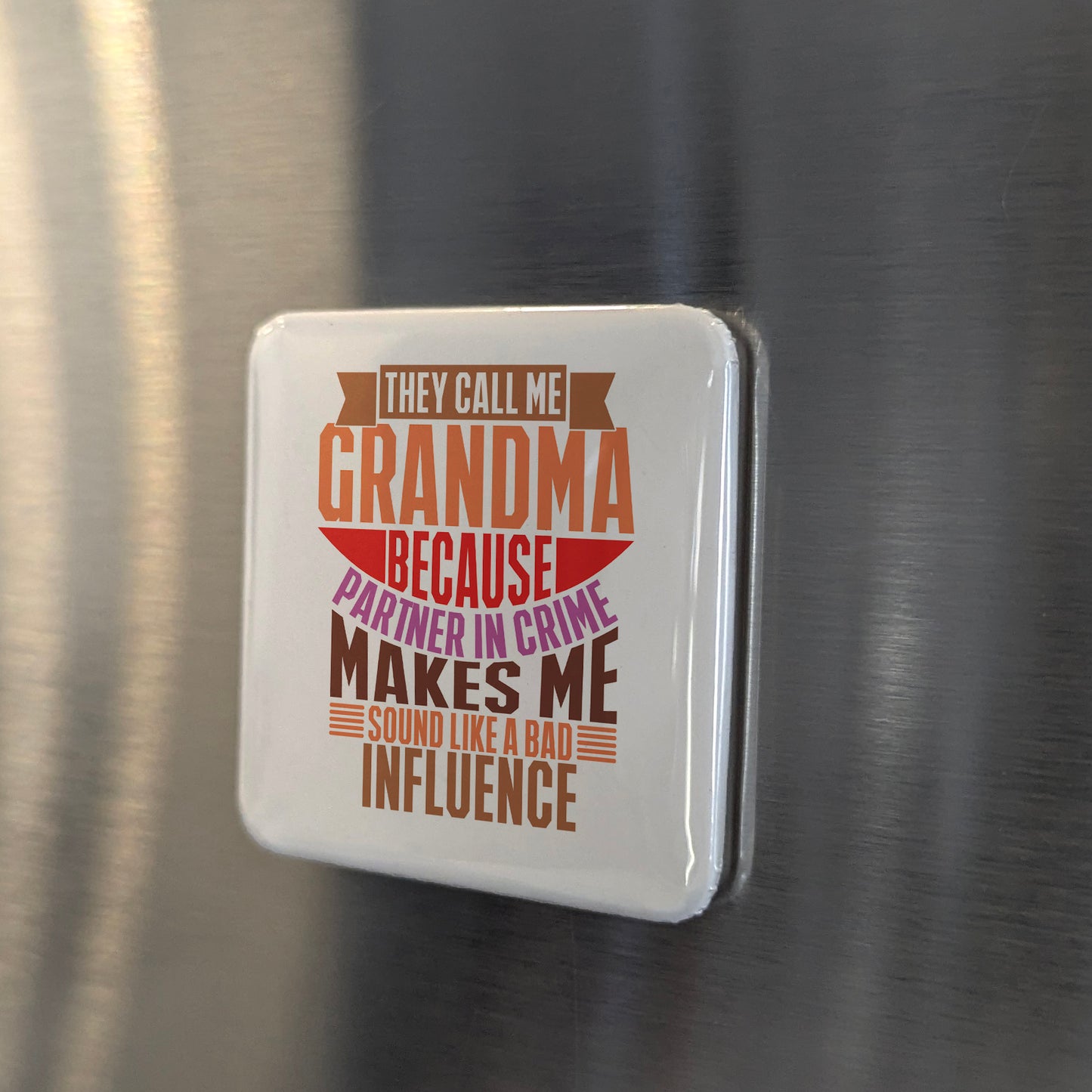 They call me Grandpma Fridge Magnet - PhiloPerse