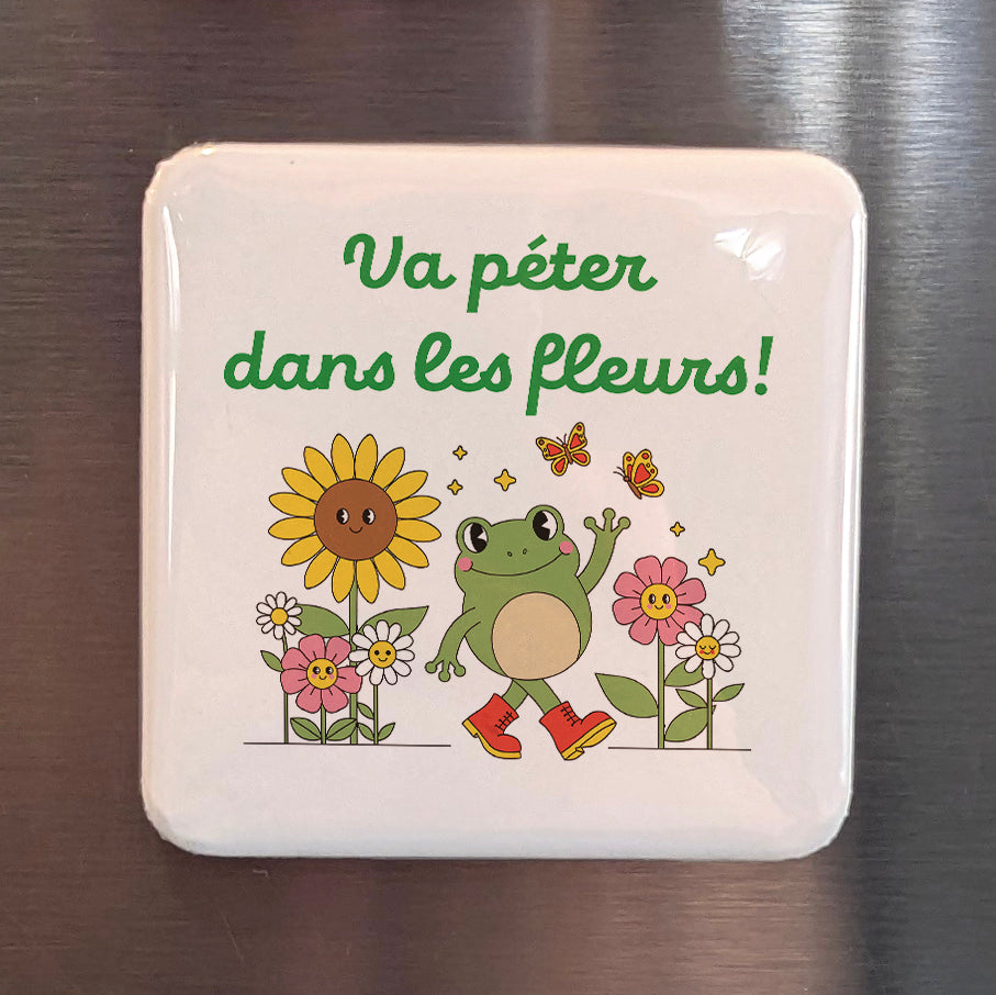 Va péter dans les fleurs! Fridge Magnet - PhiloPerse