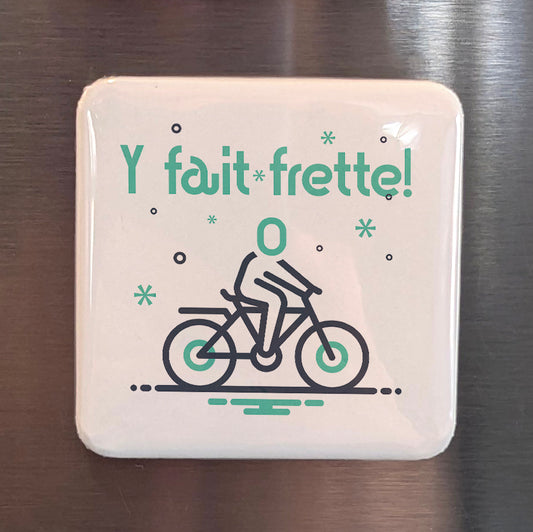 Y fait frette! Fridge Magnet - PhiloPerse